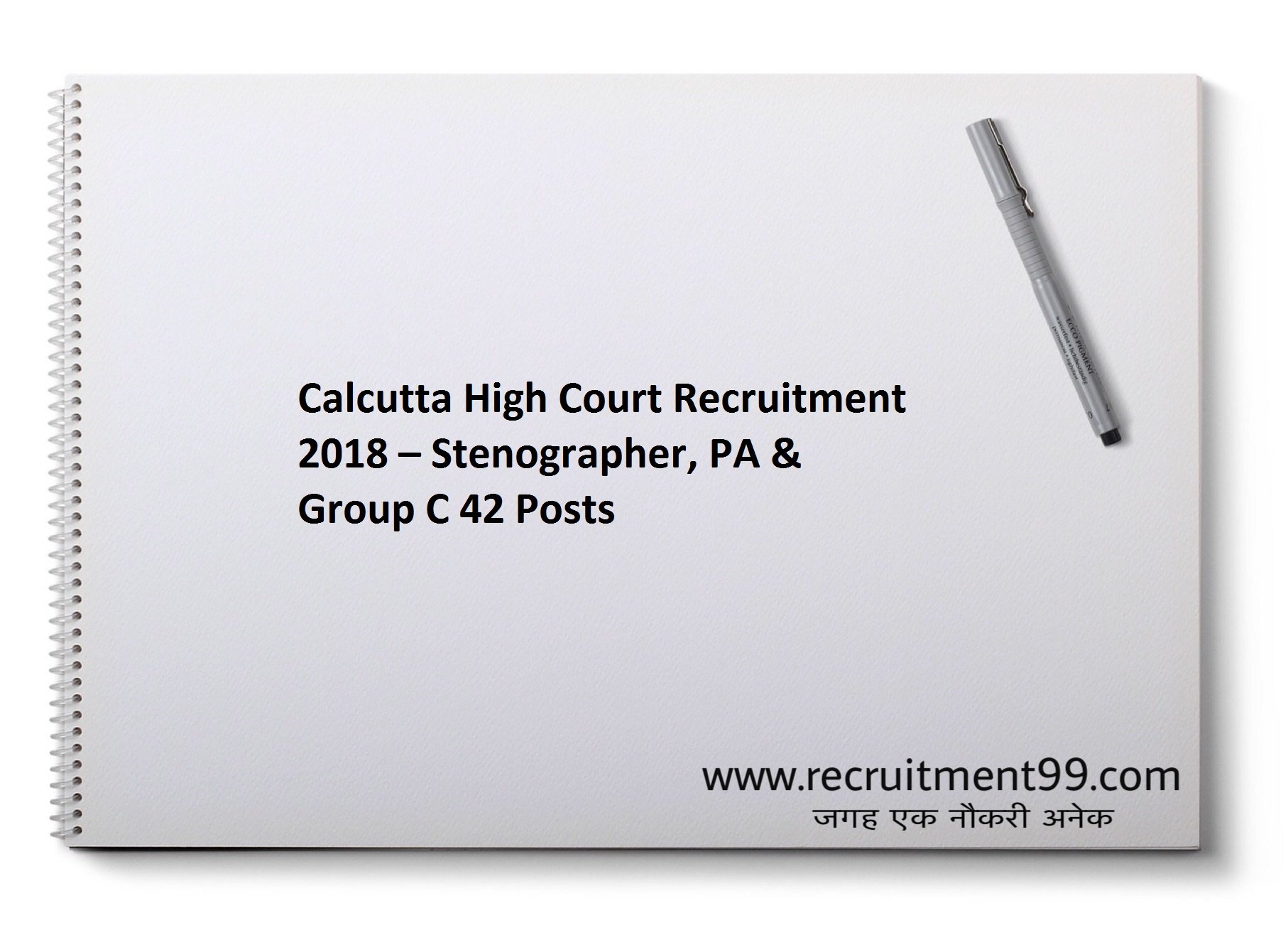 Calcutta High Court Recruitment 2018 – Stenographer, PA & Group C 42 Posts 