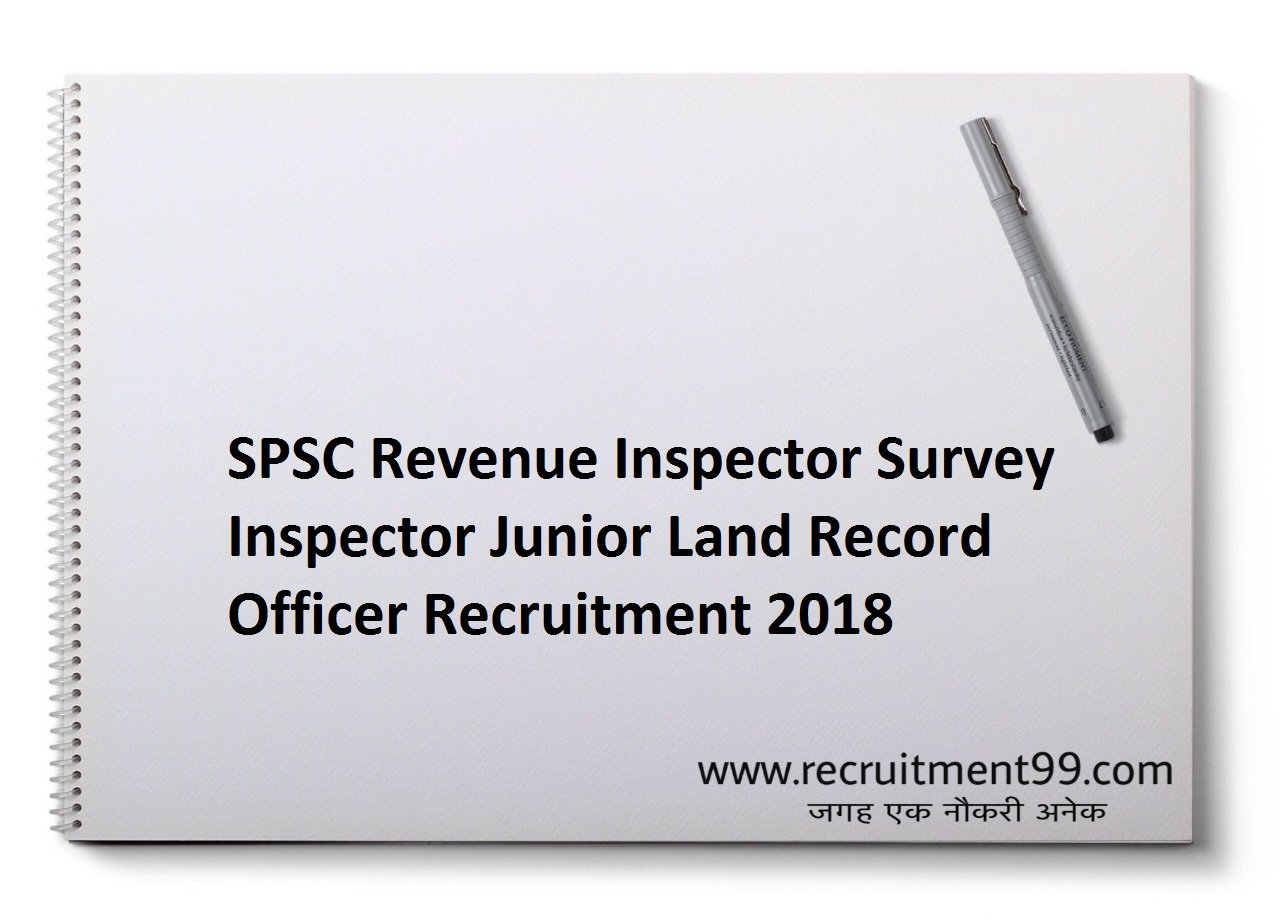 SPSC Revenue Inspector Survey Inspector Junior Land Record Officer Recruitment, Admit Car & Result 2018