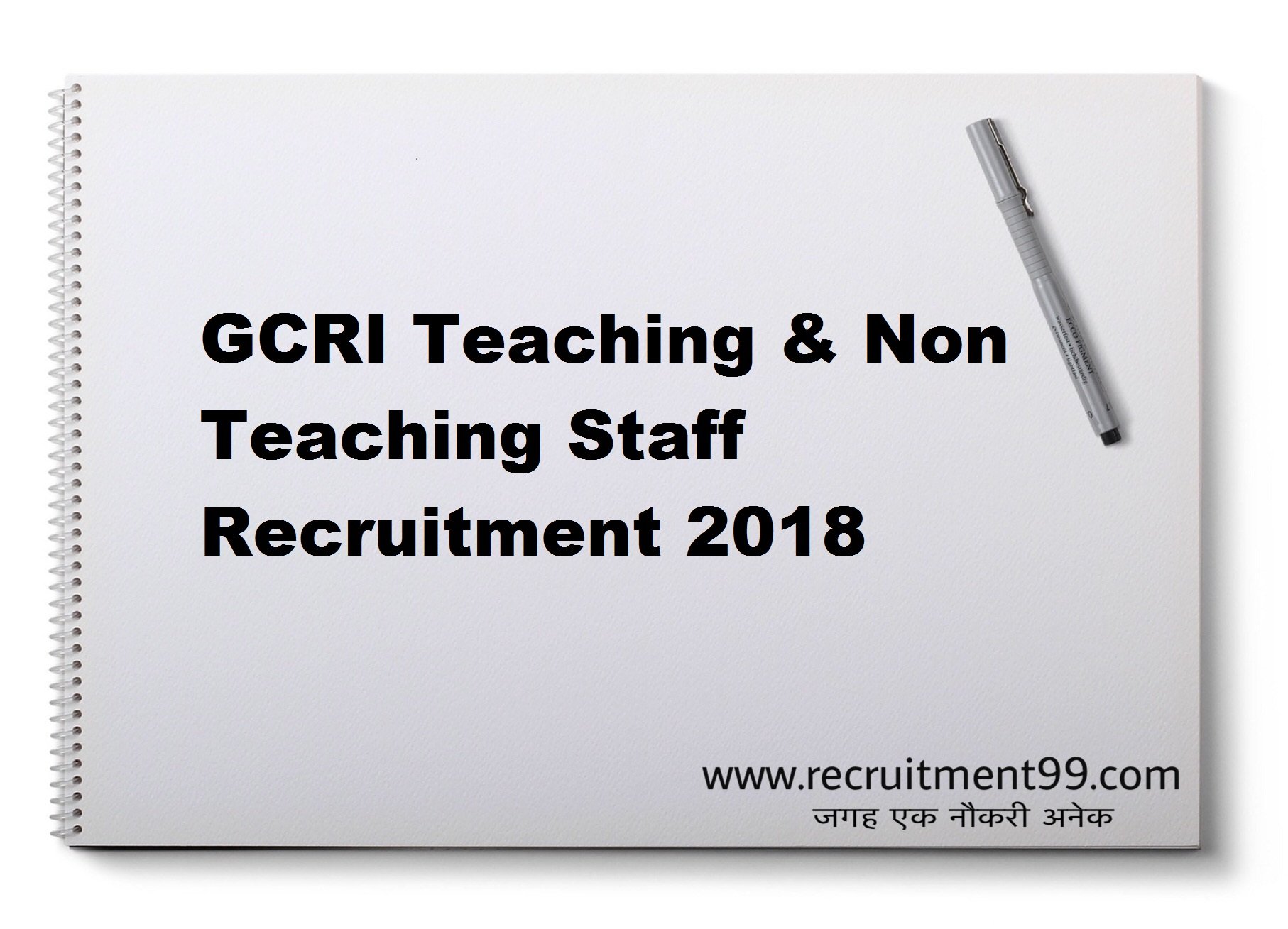 GCRI Teaching & Non Teaching Recruitment Admit Card Result 2018