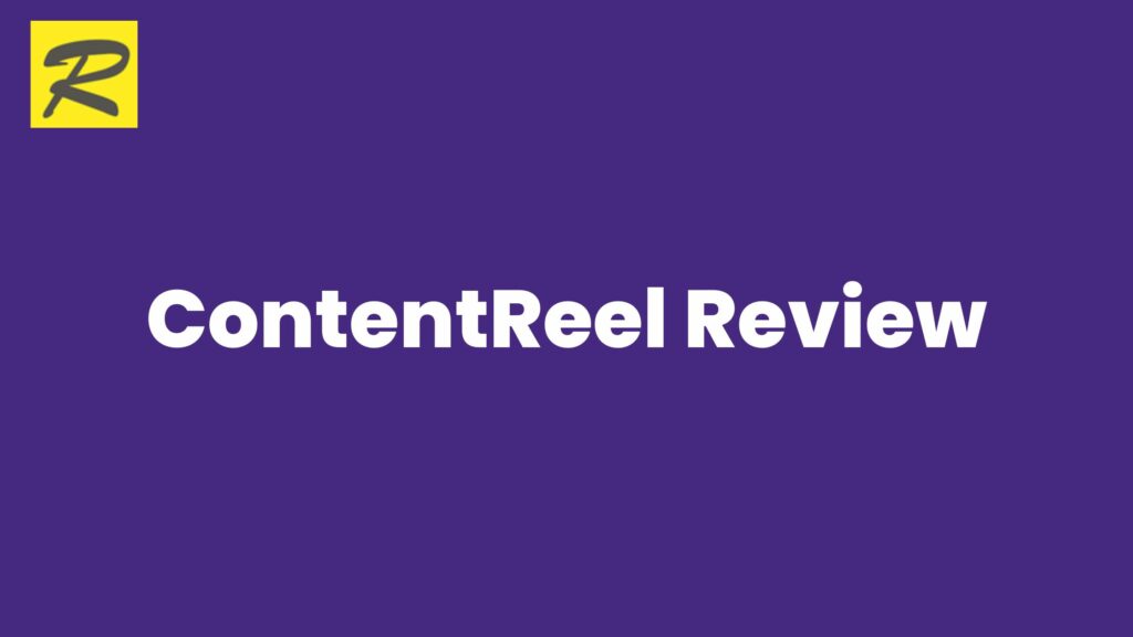 ContentReel Review